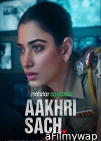 Aakhri Sach (2023) S01 (EP01 To EP02) Hindi Web Series