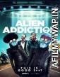 Alien Addiction (2018) Hindi Dubbed Movie