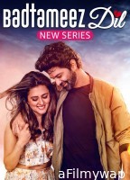 Badtameez Dil (2023) Hindi Season 1 Complete Web Series