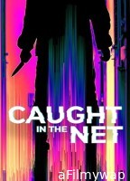 Caught in the Net (2022) Season 1 Hindi Dubbed Web Seriesz