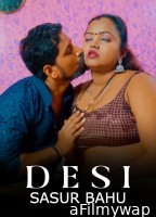 Desi Sasur Bahu (2024) Hindi Hot Short Film