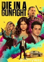 Die in A Gunfight (2021) ORG Hindi Dubbed Movie