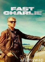 Fast Charlie (2023) ORG Hindi Dubbed Movie