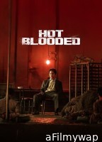 Hot Blooded (2022) ORG Hindi Dubbed Movie