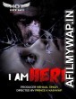 I Am Here (2020) UNRATED Hotshot Hindi Short Film