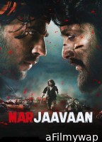 Marjaavaan (2019) Hindi Full Movie