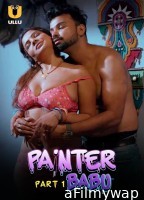 Painter Babu (2024) Part 1 ULLU Hindi Web Series