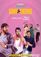 Save The Tigers (2023) Hindi Season 1 Complete Show