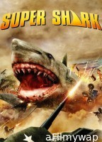 Super Shark (2011) ORG UNCUT Hindi Dubbed Movie