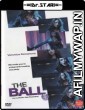 The Ball (2003) UNRATED Hindi Dubbed Movies