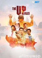 The U P Files (2024) Hindi Full Movie