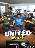 United Kacche (2023) Hindi Season 1 Complete Show