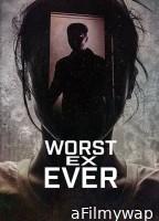 Worst Ex Ever (2024) Season 1 Hindi Dubbed Web Series