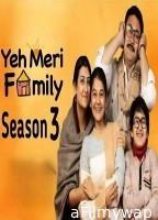 Yeh Meri Family (2024) Season 3 Hindi Web Series