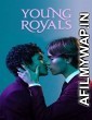 Young Royals (2022) Hindi Season 2 Complete Show